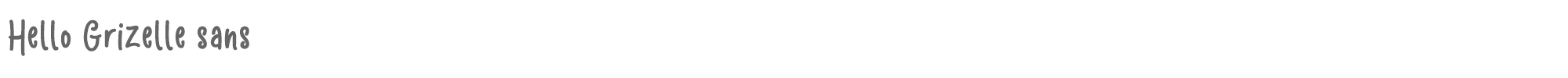 Hello Grizelle Sans Hello Grizelle sans.ttf font preview